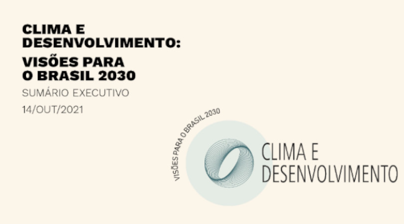 Clima e Desenvolvimento Visões para Brasil 2030