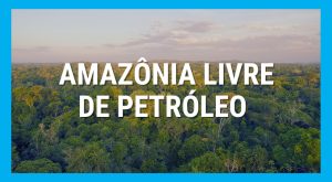 Amazônia Livre de Petróleo