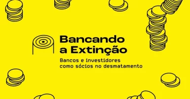 Bancos desmatamento Áreas Protegidas Amazônia